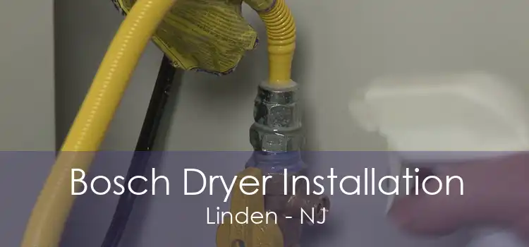 Bosch Dryer Installation Linden - NJ