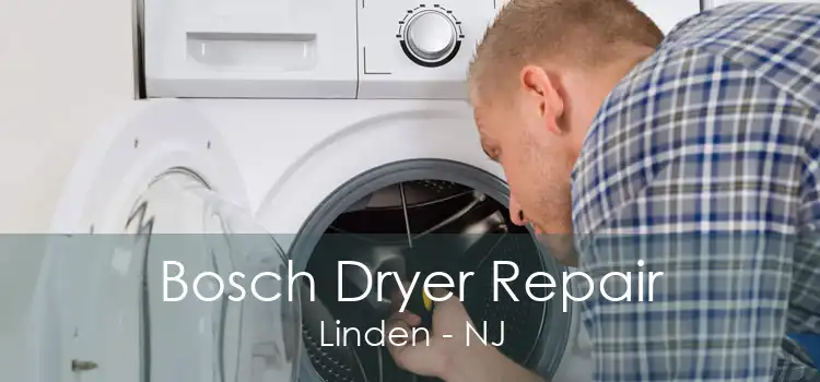 Bosch Dryer Repair Linden - NJ