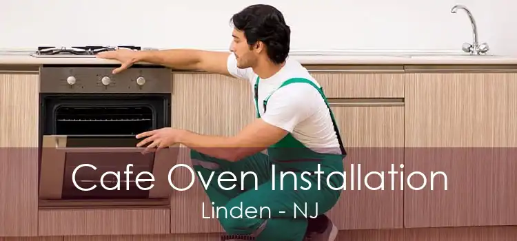 Cafe Oven Installation Linden - NJ