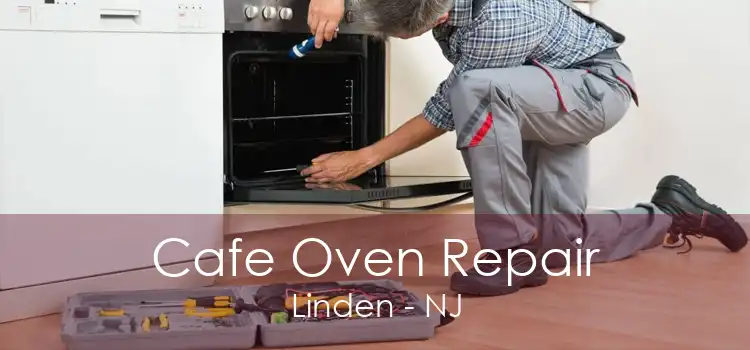 Cafe Oven Repair Linden - NJ