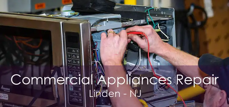 Commercial Appliances Repair Linden - NJ