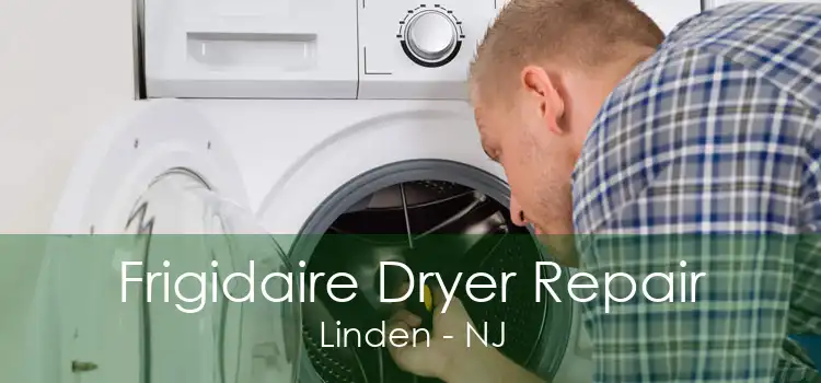 Frigidaire Dryer Repair Linden - NJ