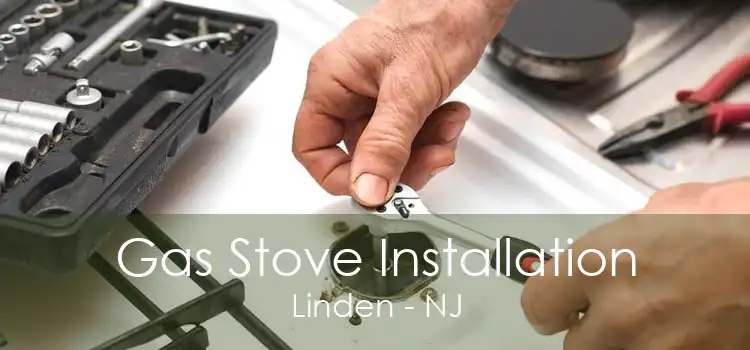 Gas Stove Installation Linden - NJ