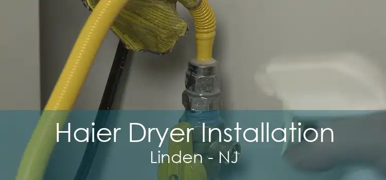 Haier Dryer Installation Linden - NJ