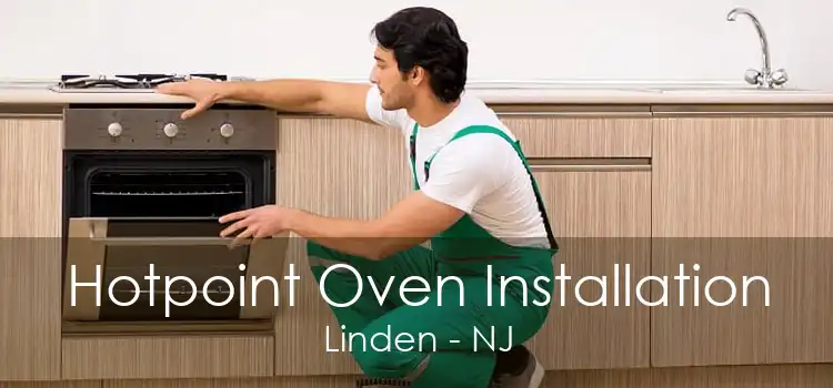 Hotpoint Oven Installation Linden - NJ