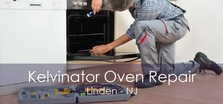 Kelvinator Oven Repair Linden - NJ