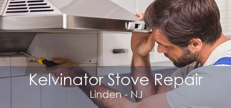 Kelvinator Stove Repair Linden - NJ