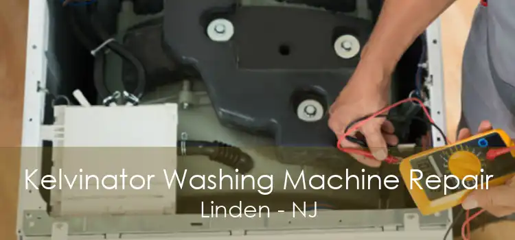 Kelvinator Washing Machine Repair Linden - NJ