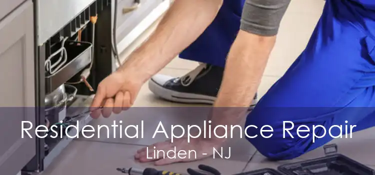 Residential Appliance Repair Linden - NJ