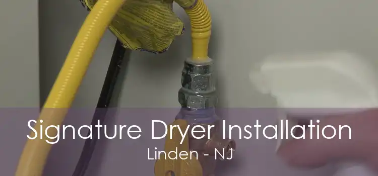 Signature Dryer Installation Linden - NJ