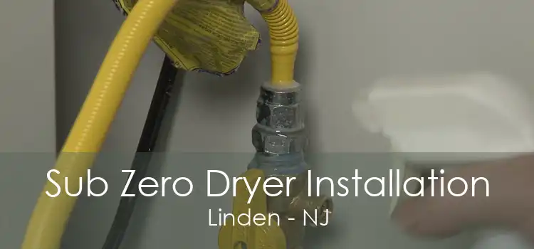 Sub Zero Dryer Installation Linden - NJ